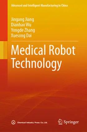 Jiang / Dai / Wu |  Medical Robot Technology | Buch |  Sack Fachmedien