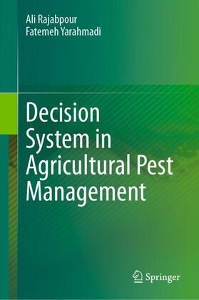 Yarahmadi / Rajabpour |  Decision System in Agricultural Pest Management | Buch |  Sack Fachmedien