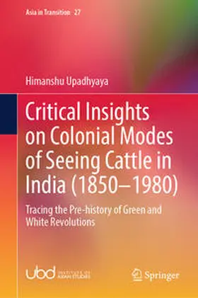 Upadhyaya |  Critical Insights on Colonial Modes of Seeing Cattle in India (1850–1980) | eBook | Sack Fachmedien