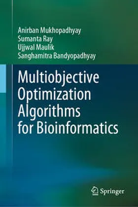 Mukhopadhyay / Ray / Maulik | Multiobjective Optimization Algorithms for Bioinformatics | E-Book | sack.de