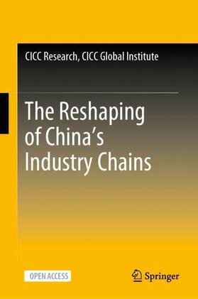 CICC Research, CICC Global Institute |  The Reshaping of China¿s Industry Chains | Buch |  Sack Fachmedien