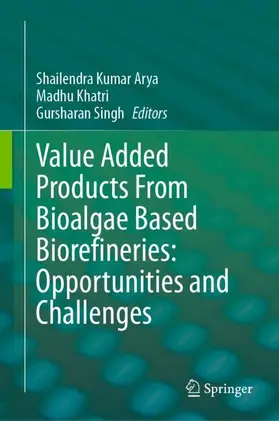 Arya / Singh / Khatri |  Value Added Products From Bioalgae Based Biorefineries: Opportunities and Challenges | Buch |  Sack Fachmedien