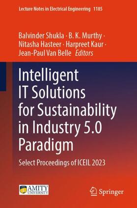 Shukla / Murthy / Van  Belle |  Intelligent IT Solutions for Sustainability in Industry 5.0 Paradigm | Buch |  Sack Fachmedien