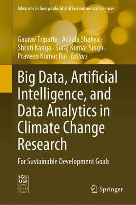 Tripathi / Shakya / Rai |  Big Data, Artificial Intelligence, and Data Analytics in Climate Change Research | Buch |  Sack Fachmedien