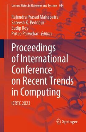 Mahapatra / Parwekar / Peddoju |  Proceedings of International Conference on Recent Trends in Computing | Buch |  Sack Fachmedien