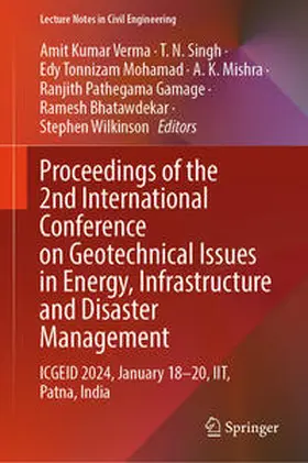 Verma / Singh / Mohamad |  Proceedings of the 2nd International Conference on Geotechnical Issues in Energy, Infrastructure and Disaster Management | eBook | Sack Fachmedien