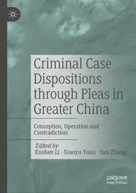 Li / Yuan / Zhang | Criminal Case Dispositions through Pleas in Greater China | E-Book | sack.de