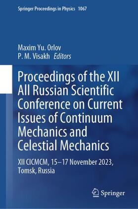 Visakh / Orlov |  Proceedings of the XII All Russian Scientific Conference on Current Issues of Continuum Mechanics and Celestial Mechanics | Buch |  Sack Fachmedien