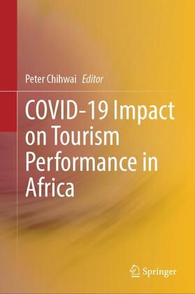 Chihwai |  COVID-19 Impact on Tourism Performance in Africa | Buch |  Sack Fachmedien