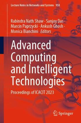 Shaw / Das / Bianchini |  Advanced Computing and Intelligent Technologies | Buch |  Sack Fachmedien