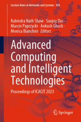Shaw / Das / Paprzycki |  Advanced Computing and Intelligent Technologies | eBook | Sack Fachmedien