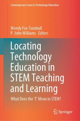 Williams / Fox-Turnbull |  Locating Technology Education in STEM Teaching and Learning | Buch |  Sack Fachmedien