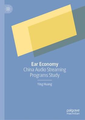 Huang |  Ear Economy | Buch |  Sack Fachmedien