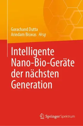 Biswas / Dutta |  Intelligente Nano-Bio-Geräte der nächsten Generation | Buch |  Sack Fachmedien