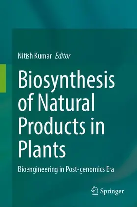 Kumar |  Biosynthesis of Natural Products in Plants | Buch |  Sack Fachmedien