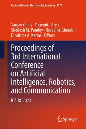 Yadav / Arya / Karras |  Proceedings of 3rd International Conference on Artificial Intelligence, Robotics, and Communication | Buch |  Sack Fachmedien