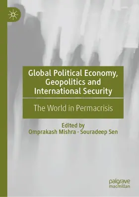 Sen / Mishra |  Global Political Economy, Geopolitics and International Security | Buch |  Sack Fachmedien