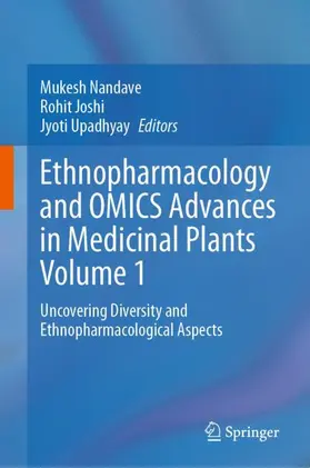 Nandave / Upadhyay / Joshi |  Ethnopharmacology and OMICS Advances in Medicinal Plants Volume 1 | Buch |  Sack Fachmedien