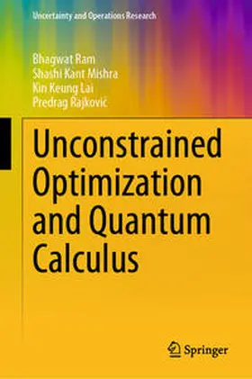 Ram / Mishra / Lai |  Unconstrained Optimization and Quantum Calculus | eBook | Sack Fachmedien