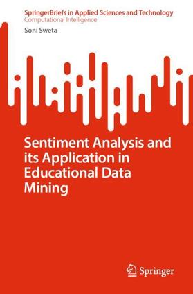 Sweta |  Sentiment Analysis and its Application in Educational Data Mining | Buch |  Sack Fachmedien