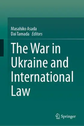 Asada / Tamada |  The War in Ukraine and International Law | eBook | Sack Fachmedien