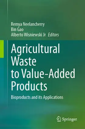 Neelancherry / Wisniewski Jr / Gao |  Agricultural Waste to Value-Added Products | Buch |  Sack Fachmedien