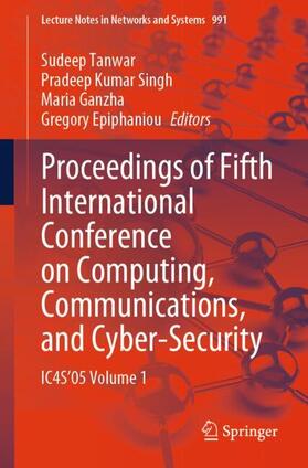 Tanwar / Epiphaniou / Singh |  Proceedings of Fifth International Conference on Computing, Communications, and Cyber-Security | Buch |  Sack Fachmedien