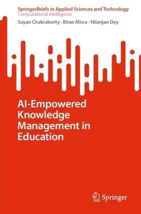 Chakraborty / Dey / Misra |  AI-Empowered Knowledge Management in Education | Buch |  Sack Fachmedien