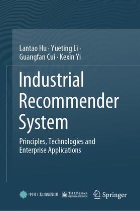 Hu / Yi / Li |  Industrial Recommender System | Buch |  Sack Fachmedien