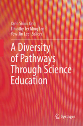 Ong / Tan / Lee |  A Diversity of Pathways Through Science Education | eBook | Sack Fachmedien