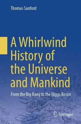 Sanford |  A Whirlwind History of the Universe and Mankind | Buch |  Sack Fachmedien