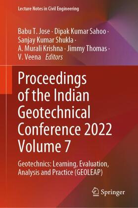 Jose / Sahoo / Veena |  Proceedings of the Indian Geotechnical Conference 2022 Volume 7 | Buch |  Sack Fachmedien