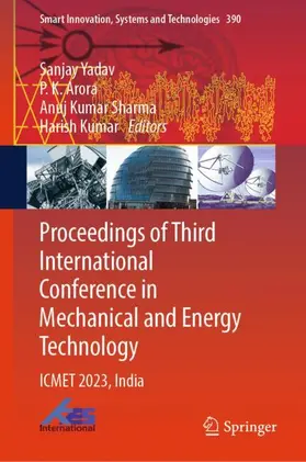 Yadav / Kumar / Arora |  Proceedings of Third International Conference in Mechanical and Energy Technology | Buch |  Sack Fachmedien