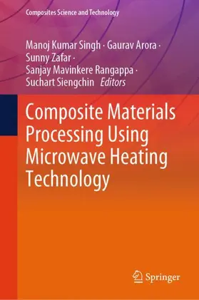 Singh / Arora / Siengchin |  Composite Materials Processing Using Microwave Heating Technology | Buch |  Sack Fachmedien