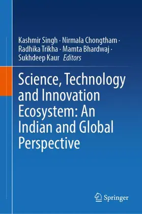 Singh / Chongtham / Kaur |  Science, Technology and Innovation Ecosystem: An Indian and Global Perspective | Buch |  Sack Fachmedien