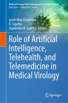 Chatterjee / Sujatha / Saxena |  Role of Artificial Intelligence, Telehealth, and Telemedicine in Medical Virology | eBook | Sack Fachmedien