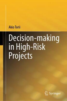 Torii |  Decision-making in High-Risk Projects | Buch |  Sack Fachmedien