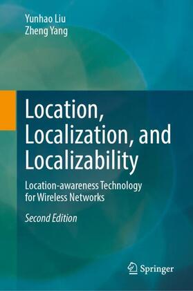 Yang / Liu |  Location, Localization, and Localizability | Buch |  Sack Fachmedien