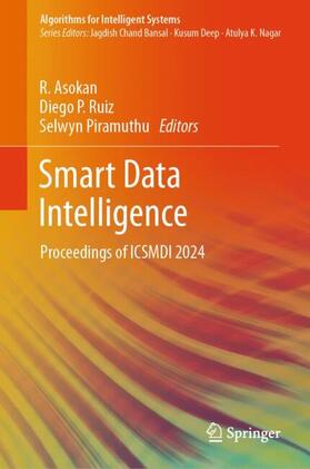 Asokan / Piramuthu / Ruiz |  Smart Data Intelligence | Buch |  Sack Fachmedien