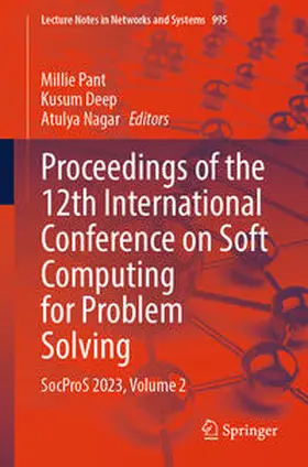 Pant / Deep / Nagar |  Proceedings of the 12th International Conference on Soft Computing for Problem Solving | eBook | Sack Fachmedien