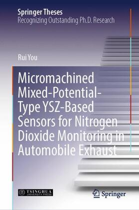 You |  Micromachined Mixed-Potential-Type YSZ-Based Sensors for Nitrogen Dioxide Monitoring in Automobile Exhaust | Buch |  Sack Fachmedien