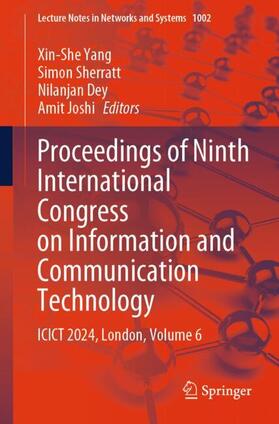 Yang / Joshi / Sherratt |  Proceedings of Ninth International Congress on Information and Communication Technology | Buch |  Sack Fachmedien