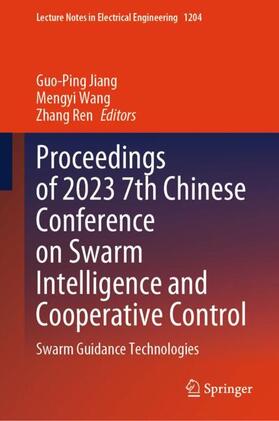 Jiang / Ren / Wang |  Proceedings of 2023 7th Chinese Conference on Swarm Intelligence and Cooperative Control | Buch |  Sack Fachmedien