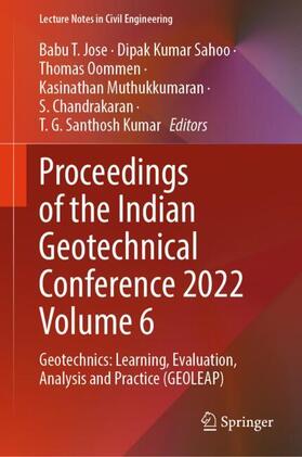 Jose / Sahoo / Santhosh Kumar |  Proceedings of the Indian Geotechnical Conference 2022 Volume 6 | Buch |  Sack Fachmedien