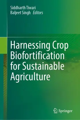 Singh / Tiwari |  Harnessing Crop Biofortification for Sustainable Agriculture | Buch |  Sack Fachmedien