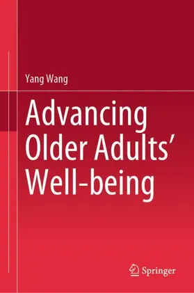 Wang |  Advancing Older Adults' Well-being | Buch |  Sack Fachmedien