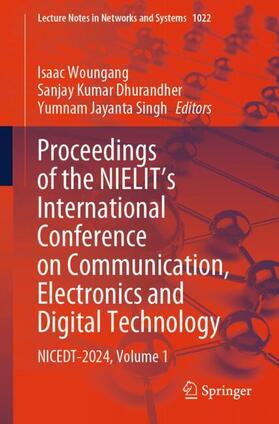 Woungang / Singh / Dhurandher |  Proceedings of the NIELIT's International Conference on Communication, Electronics and Digital Technology | Buch |  Sack Fachmedien