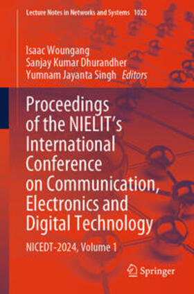 Woungang / Dhurandher / Singh |  Proceedings of the NIELIT's International Conference on Communication, Electronics and Digital Technology | eBook | Sack Fachmedien