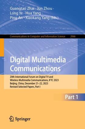 Zhai / Zhou / Yang | Digital Multimedia Communications | Buch | 978-981-97-3622-5 | sack.de