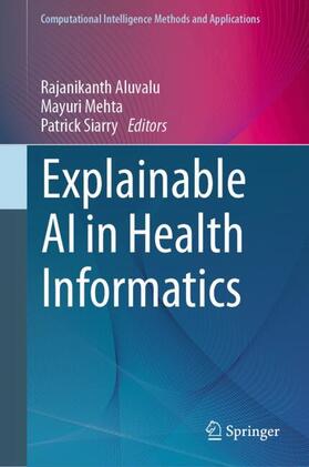 Aluvalu / Siarry / Mehta |  Explainable AI in Health Informatics | Buch |  Sack Fachmedien